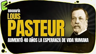 EL MAYOR DESCUBRIMIENTO MÉDICO DE LA HISTORIA | Biografía de Louis Pasteur