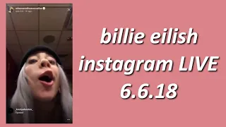 billie eilish instagram LIVE | june 6th 2018