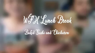 WFH Breaktime - Baked Sushi + Chicharon Mukbang