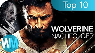 Top 10 NACHFOLGER für WOLVERINE nach LOGAN