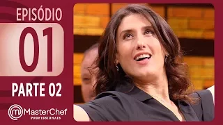 MASTERCHEF PROFISSIONAIS (05/09/2017) | PARTE 2 | EP 01 | TEMP 02