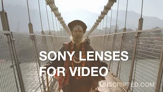 Sony Lenses for Video: Choose the Right Lens for Your Shot