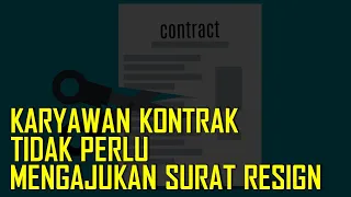 Jika Masa Kontrak Karyawan Akan Berakhir,  Harus Mengajukan Surat Resign?