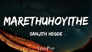 Amar | Marethuhoyithe - Sanjith Hegde | Lyrical Video | By LyricPop