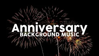 Anniversary background music  / MUSIC FOR Anniversary
