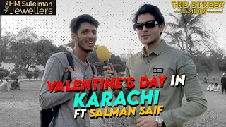 Valentine's day in karachi | ft Salman Saif | The Street Show