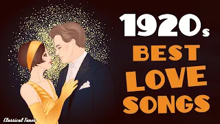 1920s  Best   L O V E S O N G S  | #goldenera  #twenties  #lovesongs