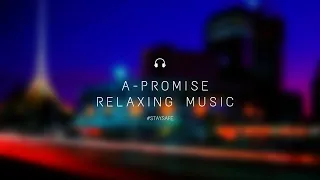 Relaxation Music, A promise, Background Music for Concentration