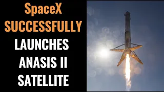 SpaceX successfuly launched Anasis-II mission |First South Korean military satellite