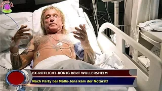 EX-ROTLICHT-KÖNIG BERT WOLLERSHEIM  Nach Party bei Malle-Jens kam der Notarzt!