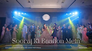 Sooraj Ki Baahon Mein | Sanjana & Pardeep's Wedding Dance Performance || Reception