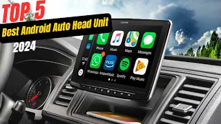 Best Android Auto Head Unit 2024