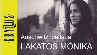 Lakatos Mónika - Auschwitzi ballada (Romanimo)
