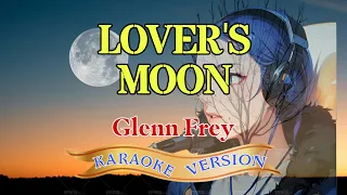 LOVER'S MOON Karaoke - Glenn Frey