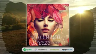 DJ Maretimo 🎧 Autumn Breeze Vol.6, beautiful chillout music, lounge music mix, relaxing music