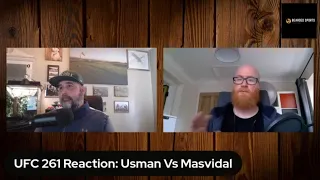 Reaction UFC 261: Usman V Masvidal, Weili V Namajunas and Euro Super League