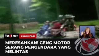 Geng Motor Meresahkan Warga, Menyerang Pengendara Melintas | Kabar Pagi tvOne