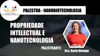 Propriedade Intelectual e Nanotecnologia - Karin Klempp Franco