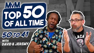 Top 50 Games of All Time - 50 to 41 with David & Jeremy