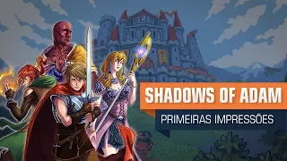 Shadows of Adam #01 - Uma homenagem aos JRPGs [PC] [PT-BR]