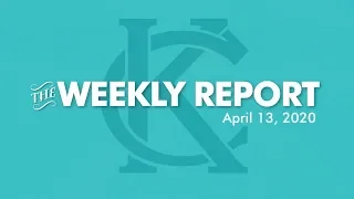 The Weekly Report - April 13, 2020 - City of Kansas City, Missouri