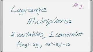 Lagrange Multipliers #1: Two Variables, 1 Constraint