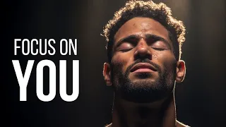 FOCUS ON YOU | Powerful Motivational Speeches | Wake Up Positive