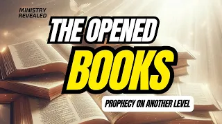 The Opened Books (Prophecy on Another Level)