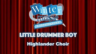 Highlander Choir: Little Drummer Boy