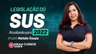 Legislação do SUS Atualizada para 2022 com Natale Souza