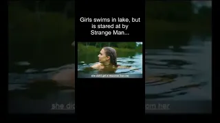 Strange Man Appears While Naked Girl Swims Alone in Lake #shorts