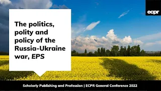 The politics, polity and policy of the Russia-Ukraine war, EPS