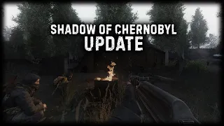 S.T.A.L.K.E.R.: Shadow Of Chernobyl Update