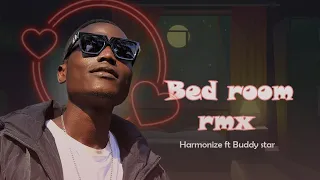 Harmonize bedroom remix ft Buddy star