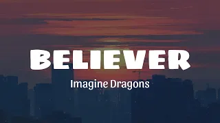 Imagine Dragons - Believer (Lyrics)