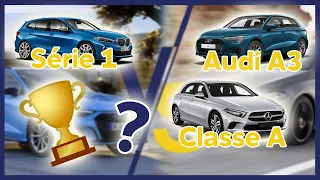 Audi A3 V/S Mercedes Classe A V/S BMW Série 1  !!! 🔥🔥🔥