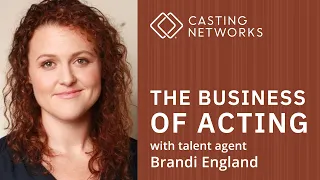 The Business of Acting With Talent Agent Brandi England