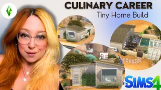 Building Career Tiny Homes in The Sims 4 // Culinary