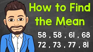 How to Find the Mean | Math with Mr. J