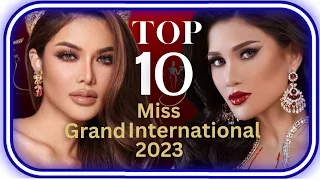 WoW! Miss Grand International 2023 | Top 10 Leaderboard!