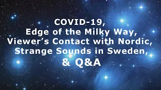 March 25, 2020: Strange Sounds in Sweden, Edge of the Milky Way, COVID-19, Viewer Q&A.