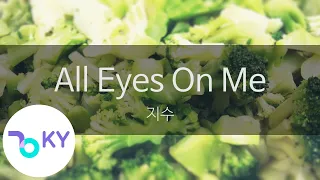 All Eyes On Me - 지수(JISOO) (KY.96418) / KY Karaoke