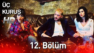 Üç Kuruş 12. Bölüm (Full HD)