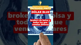 👉 Prohibido DÓLAR BLUE / Emprender Simple