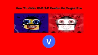 How To Make BLD/LP Combo On Vegas Pro