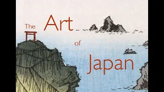 The Art of Japan - Part I