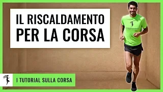 IL RISCALDAMENTO PER LA CORSA [Consigli prima di Iniziare a Correre]