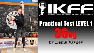 36kg IKFF Practical Test LEVEL 1 by Denis Vasilev