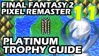 Final Fantasy 2 Pixel Remaster Platinum Trophy Guide Part 11 Everything Here is MISSABLE