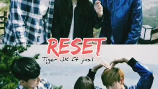 RESET 타이거 JK feat JINSIL of Mad Soul Child //Lyric//
